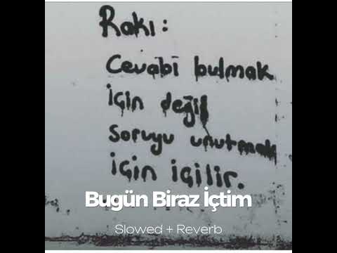 Bugün Biraz İçtim (Slowed + Reverb)