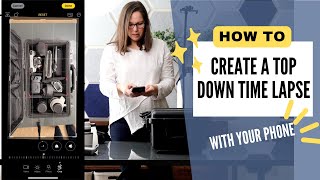 How to Creative Top Down Time Lapse Videos With Your Phone