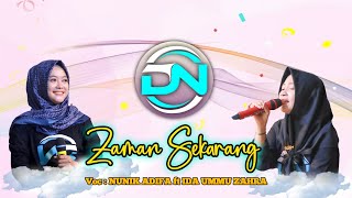 ZAMAN SEKARANG 🔴 Nunik Adifa ft Ida Ummu Zahra // DN Musik