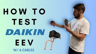 How to test Daikin EEV Coil (6 Cables).