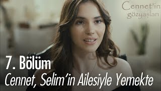 Cennet, Selim'in ailesiyle yemekte - Cennet'in Gözyaşları 7. Bölüm
