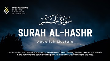 ❤😍 Abdullah Mustafa  (عبدالله مصطفى ) | Surah Al-Hashr 18-24 (سوره الحشر) 😍❤