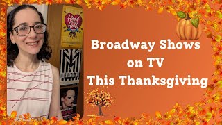 Broadway Shows on TV This Thanksgiving!