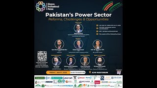 Pakistan’s Power Sector - Reforms, Challenges & Opportunities