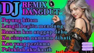 Download Lagu DJ REMIX DANGDUT SLOW BASS VIRAL 🪩 PAYUNG HITAM 🥀 MP3