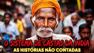 Histórias não contadas - O Sistema de Castas na Índia