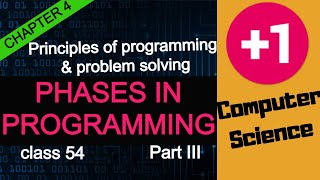 PHASES IN PROGRAMMING - PART III || Chapter 4 || Explained in മലയാളം