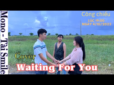 MONO – Waiting For You (Album 22 – Track No.10) – Tài Smile Cover Teaser