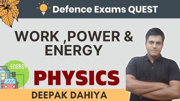 Work ,Power & Energy | General Science for CDS 2020 | Deepak Dahiya