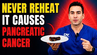 Never Reheat These 4 Foods — Cancer Doctor Explains Why! | Dr. Valler