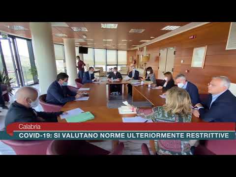 Regione Calabria: Covid 19, si valutano norme ulteriormente restrittive