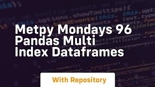 metpy mondays 96 pandas multi index dataframes
