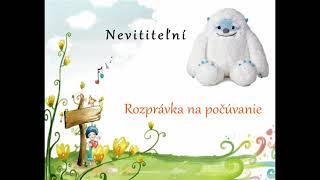 Nevitideľní - rozprávka na počúvanie pre deti