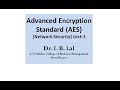 Master AES Encryption: Lecture 3 by Dr. I. B. Lal on Network Security π