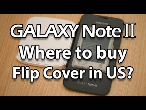 Where to buy Samsung Flip Cover or Charging Case for Samsung Galaxy Note 2? (For People in US)