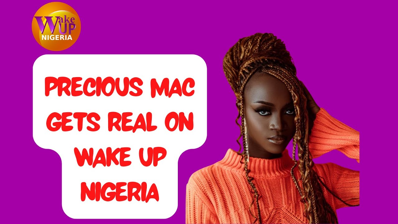 Precious Mac Gets Real About Music, Fame & Life | Wake Up Nigeria Interview