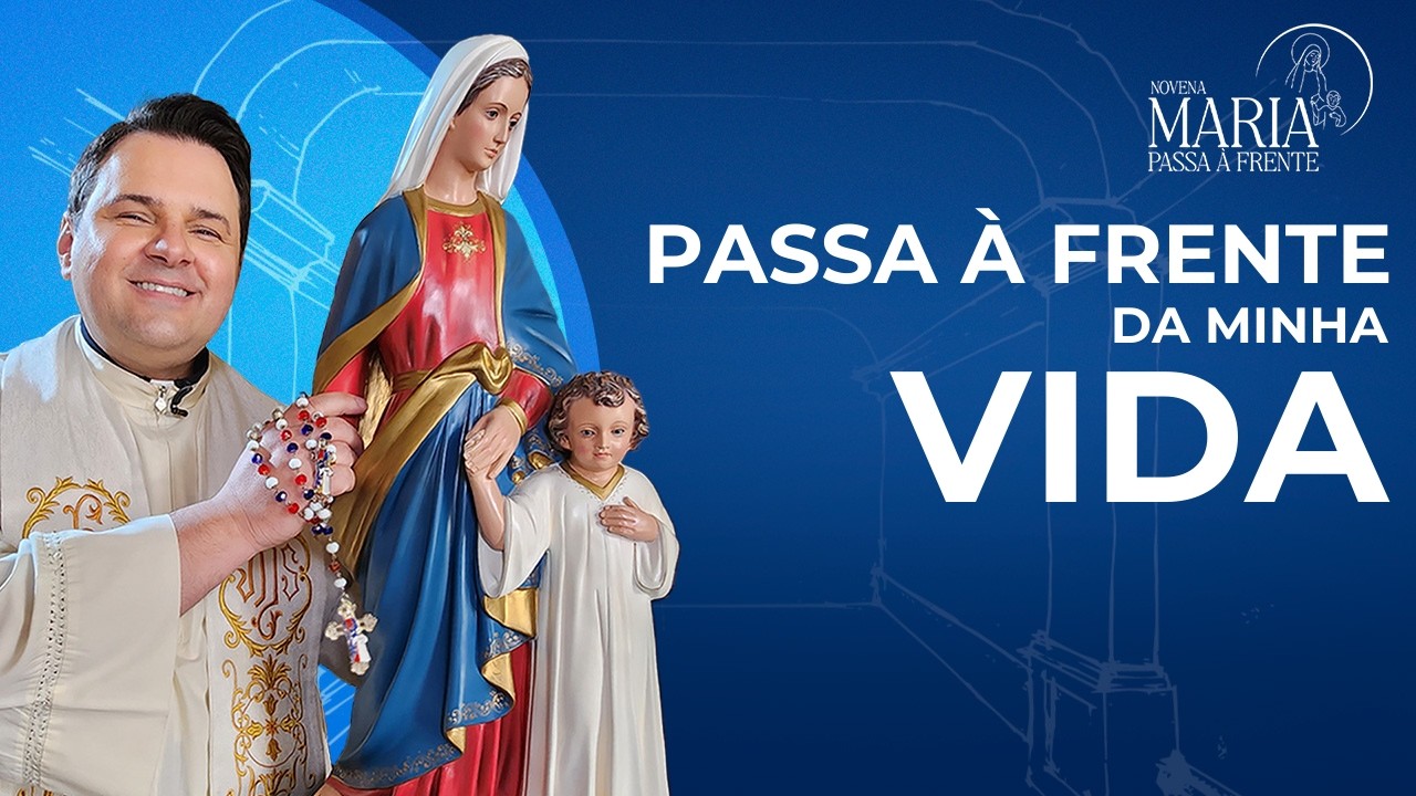 Novena Maria Passa à Frente | 04/03/25 | Padre Rodolfo Camarotta