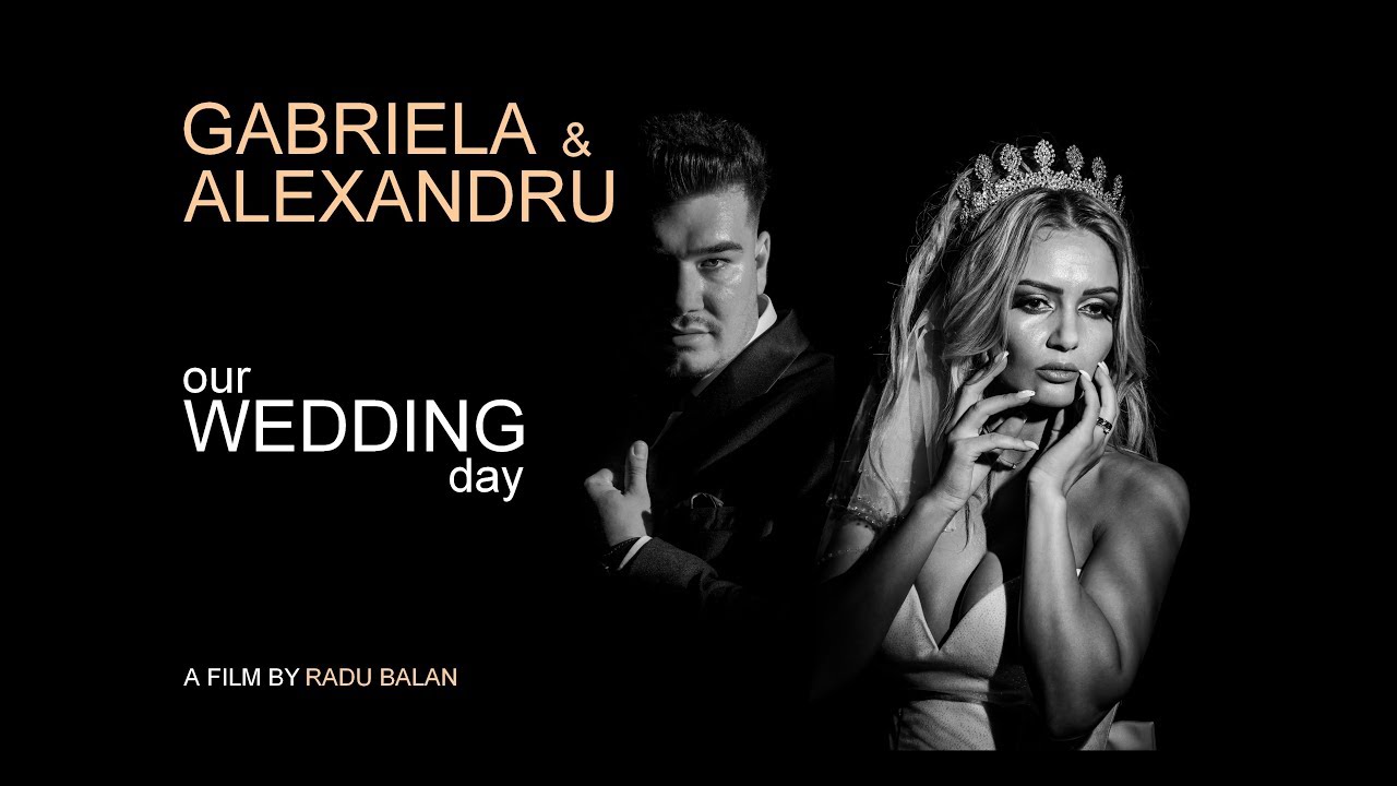 Gabriela & Alexandru – Best moments | Nuntă în București