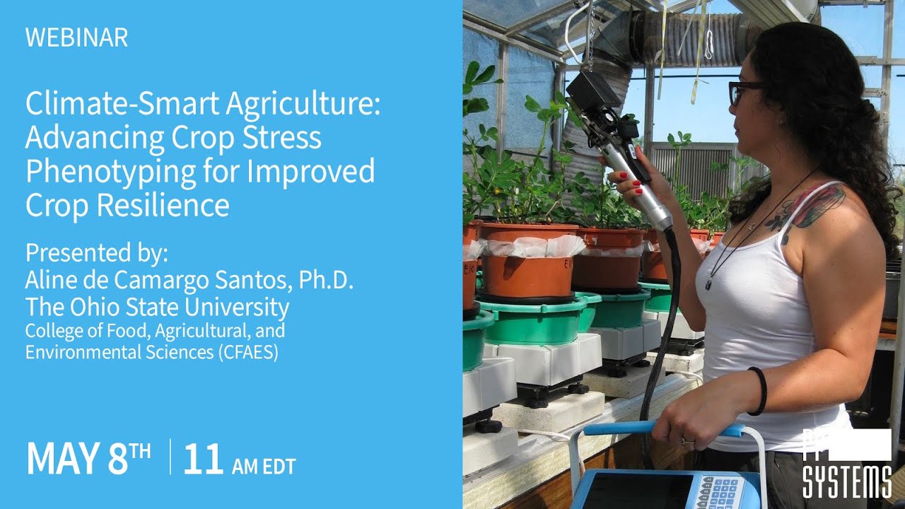 Climate-Smart Agriculture: Advancing Crop Stress Phenotyping for Improved Crop Resilience