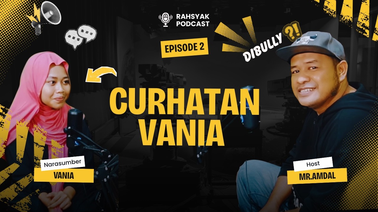 Curhat Vannia Kisah Anak Yatim yang Kuat di Balik Senyum | Rahsyak Podcast