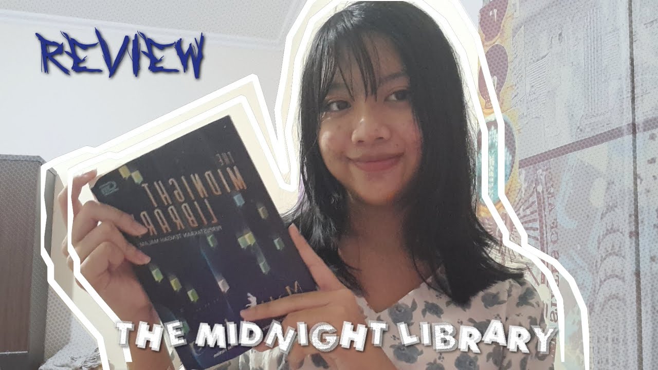REVIEW NOVEL "The Midnight Library" a.k.a Perpustakaan Tengah Malam