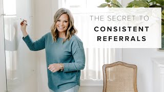 How to Get Consistent Referrals in Your Interior Design Business | Design Sips
