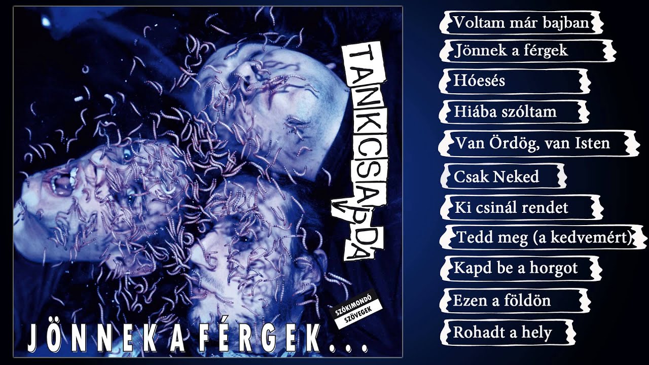 Tankcsapda - Jönnek a férgek (Teljes album)