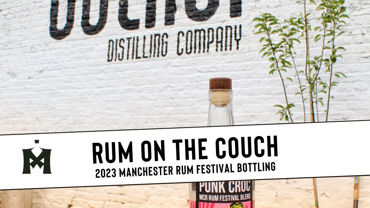 Rum on the Couch 2023 Manchester Rum Festival Bottling YouTube