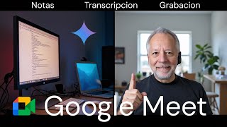 Reuniones de Google Meet | Notas, Transcripcion y Grabaciones con Gemini screenshot 1