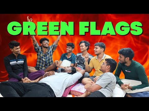 GREEN FLAGS WE FALL FOR !