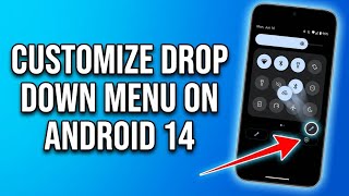 How to Customize Drop Down Menu on Android14 (full guide)