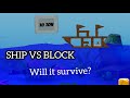 SHIP VS BLOCK WILL it sink? | water physics simulation