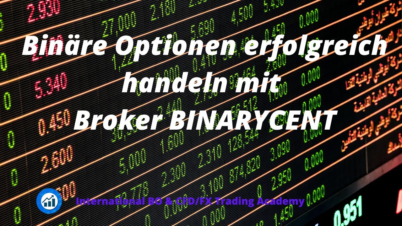 Binare Optionen Erfolgreich Handeln Mit Broker Binarycent Youtube