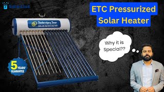 ETC Pressure Solar Heaters. | why it is special ? |Which is best ? FPC vs ETC