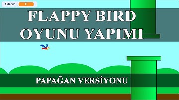 Scratch Flappy Bird Oyunu Yapımı | Papağan Versiyonu | Scratch Oyun Yapımı