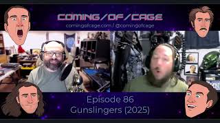 Coming of Cage Ep. 86: Gunslingers (2025)