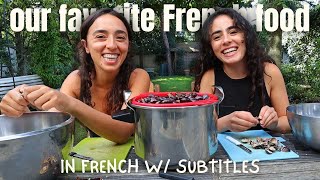 Our favorite French food (in French with subtitles)