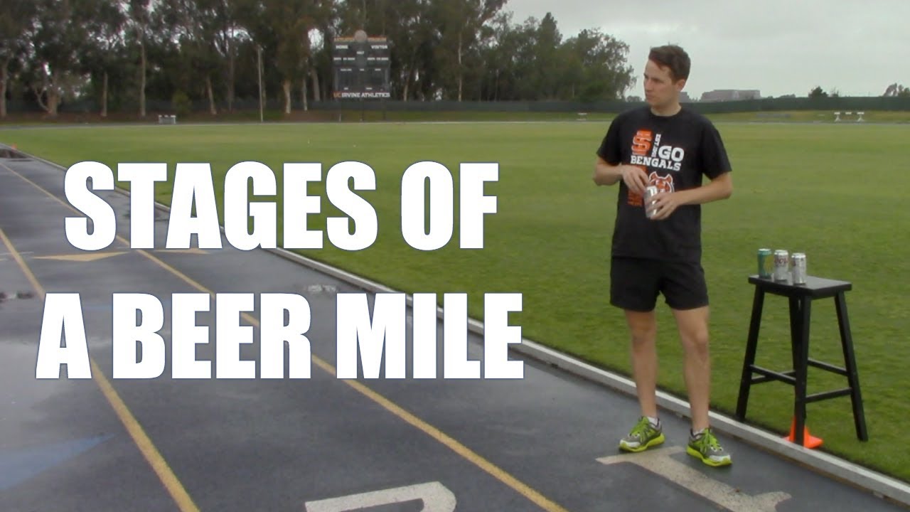 The 6 Stages of a Beer Mile YouTube