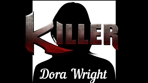 Dora Wright | Killer #16.
