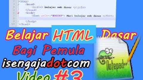Pemrogaraman Web Dasar | HTML Dasar Video ke 3 #html