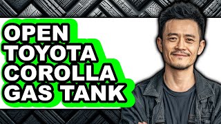 How to Open Toyota Corolla Gas Tank (Full Guide) Toyota Corolla Fuel Tank Open