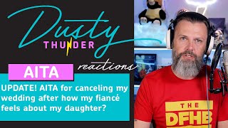 UPDATE! AITA for canceling my wedding after how my fiancé feels about my daughter?