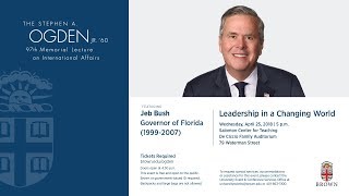 97th Ogden Memorial Lecture: Jeb Bush "Leadership in a Changing World"