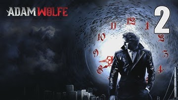 Adam Wolfe [02] w/YourGibs - Episode 1: The Ancient Flame - Beta Demo - Part 2