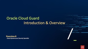 Oracle Cloud Guard - Introduction & Overview