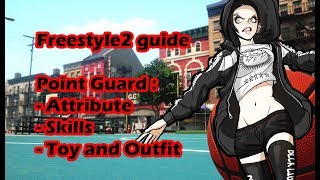 FreeStyle2 Guide - Point Guard Attribute + Skills + Outfit and Cards