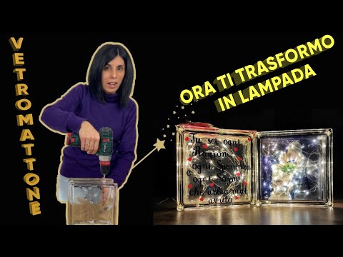 FAI DA TE - LAMPADA PERSONALIZZATA!!! COME CREARLA CON IL VETROMATTONE