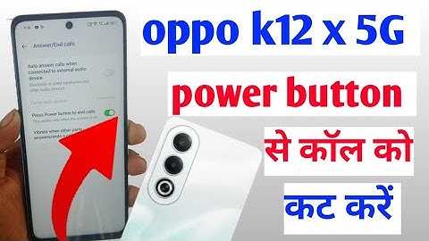 OPPO K12x 5G me Power button to end call setting kaise kare | Oppo k12x power button to end calls