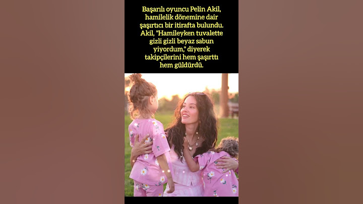 PELIN AKIL'DAN İLGİNÇ İTİRAF: "HAMİLEYKEN TUVALETTE GİZLİ GİZLİ BEYAZ SABUN YİYORDUM"