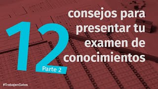 12 consejos para presentar tu examen de conocimientos (parte 2)